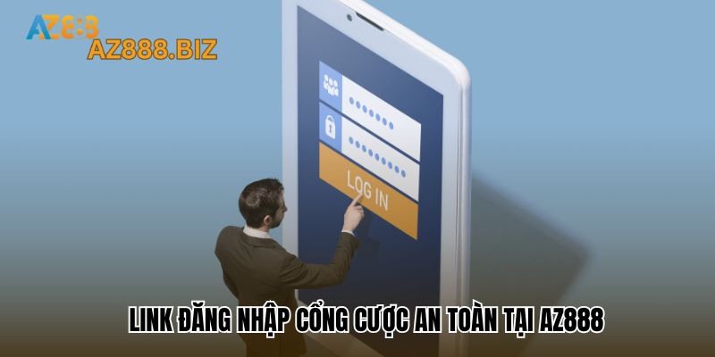 Link đăng nhập cổng cược an toàn tại đây