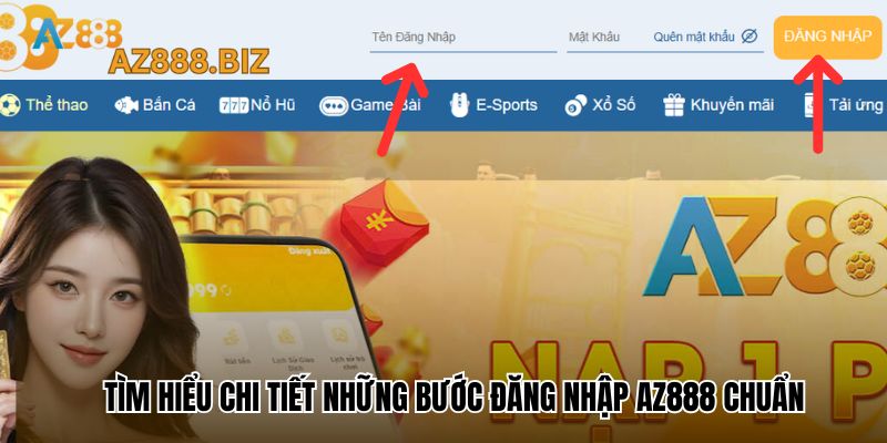 Tìm hiểu chi tiết những bước Đăng nhập Az888 chuẩn