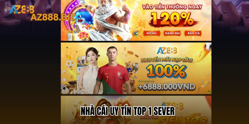 Nhà cái uy tín top 1 sever