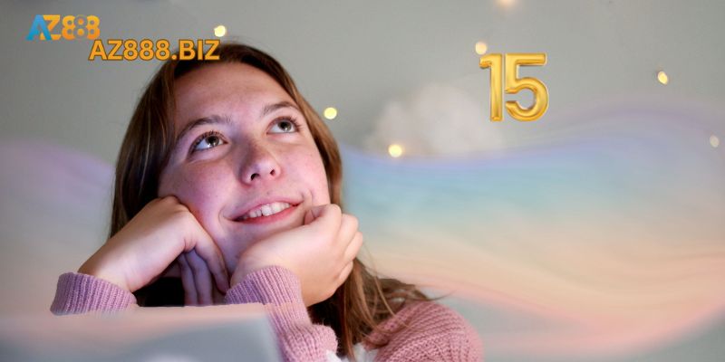 Mơ Thấy Số 15 Đánh Con Gì Để Ăn Tiền Khủng Bạn Biết Chưa?